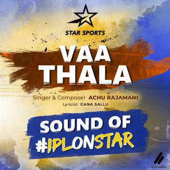 Vaa Thala #IPLonStar (Tamil) by Gana Sallu