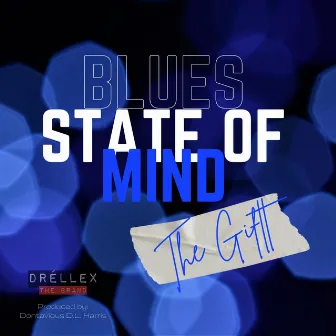 Blues State of Mind by The Giftt