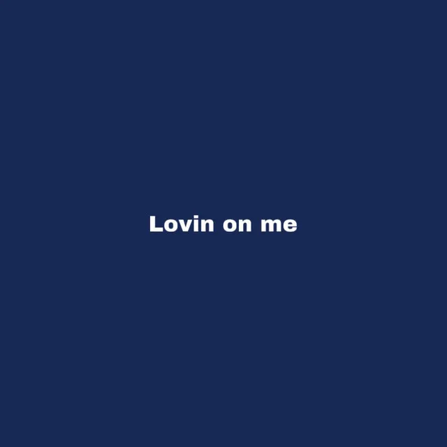 Lovin on me freestyle