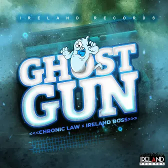 Ghost Gun by Ireland Boss