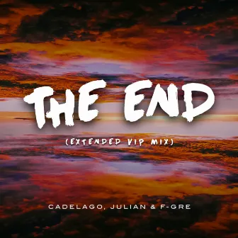 The End (Extended VIP Mix) by CADELAGO