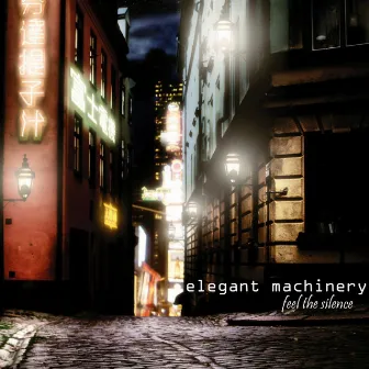 Feel the Silence by Elegant Machinery