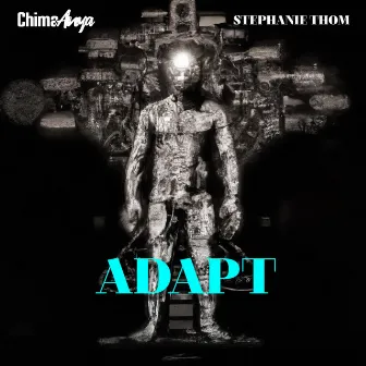 ADAPT by Chima Anya