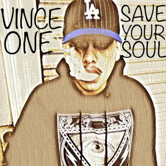 Save Your Soul by Vince One