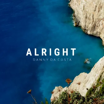 Alright by Danny Da Costa