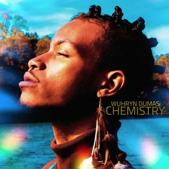 Chemistry by Wuhryn Dumas