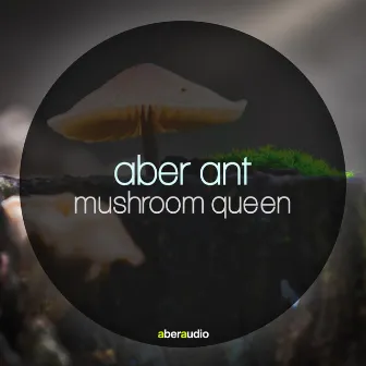 Mushroom Queen by Aber Ant