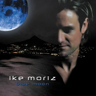 Blue Moon by Ike Moriz