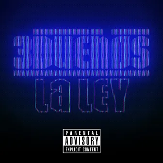 La Ley by 3 Dueños