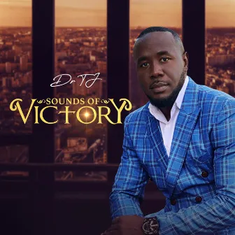 Sounds of Victory by Dr TJ