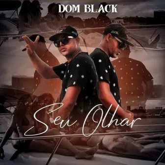 Seu Olhar by Dom Black Oficial