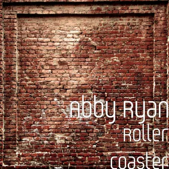 Roller Coaster by Abby Ryan