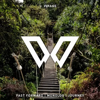 Fast Forward / Monolog / Journey by Virage