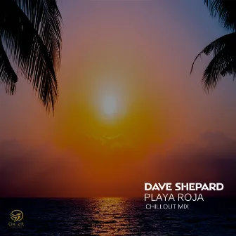 Playa Roja (Chillout Mix) by Dave Shepard