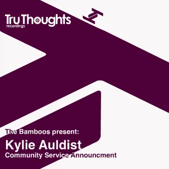 The Bamboos Present: Kylie Auldist (Community Service Announcement) by Kylie Auldist