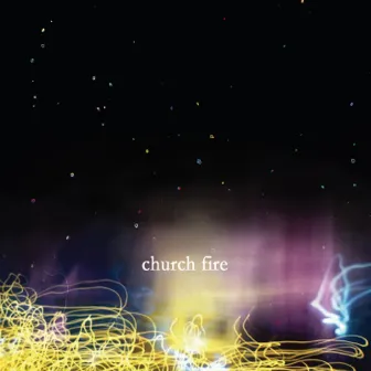 Church Fire by Church Fire