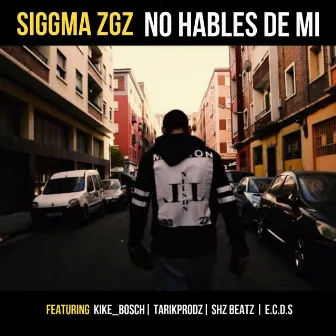 No Hables de Mi by Siggma Zgz