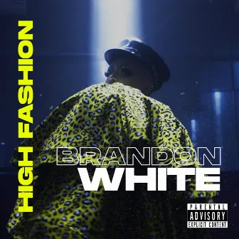 High Fashion by Brandon White