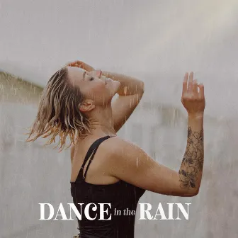 Dance in The Rain by Kristina Nichol