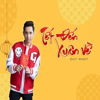 Tết Đến Xuân Về by Duy Andy