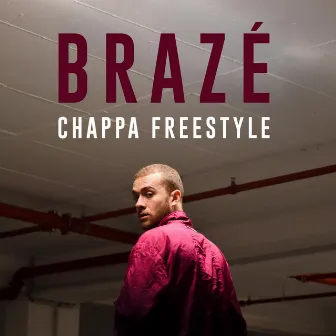 Chappa Freestyle by Brazé