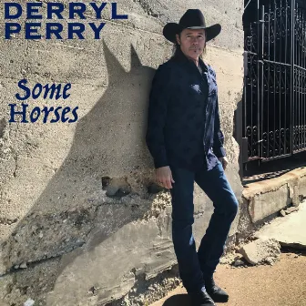 Some Horses by Derryl Perry