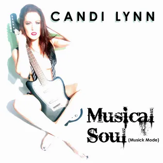 Musical Soul (Musick Mode) by Candi Lynn