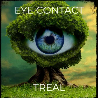 Eye Contact by Treal