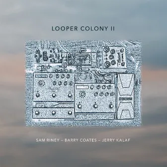 Looper Colony II by Sam Riney