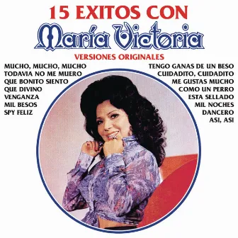 15 Éxitos Con María Victoria - Versiones Originales by Maria Victoria