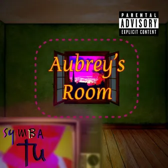 Aubrey's Room by Symba TU