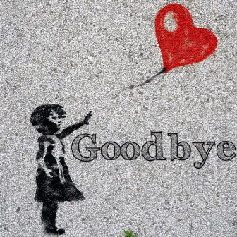 Goodbye by Teezy