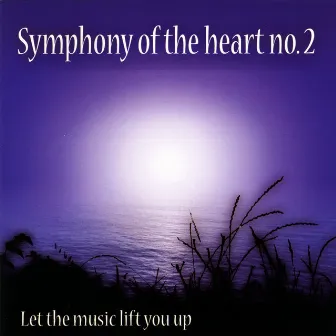 Symphony of the heart no.2 - Let the music lift you up by Carita