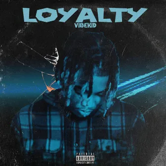 Loyalty by VibeKid