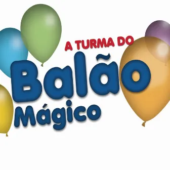 Box A Turma do Balão Mágico by A Turma Do Balão Mágico