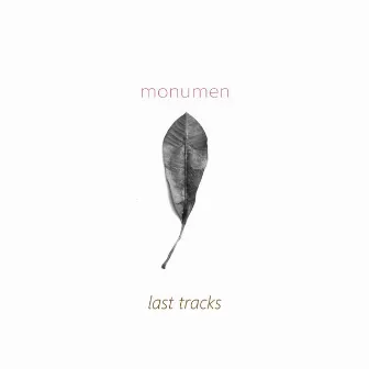 Last Tracks by Monumen