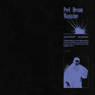 Agitprop Alterna by Peel Dream Magazine