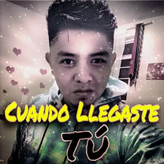 Cuándo Llegaste Tú by Unknown Artist