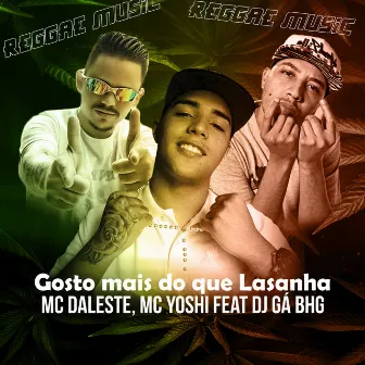 Gosto mais do que lasanha (Raggae) by Mc Yoshi