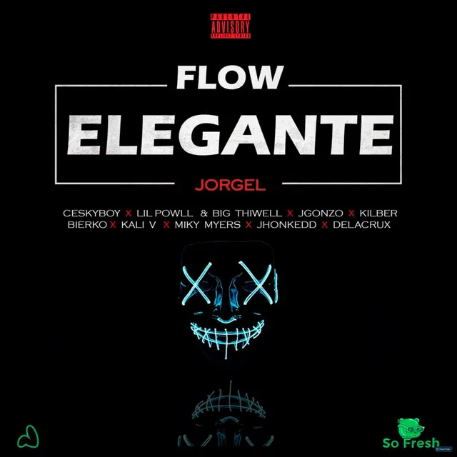 Flow Elegante (feat. Kilber, Lil Powll, Ceskyboy, J.Gonzo, Big Thiwell, Bierko, Kali V, Miky Myers, Delacrux & Jhonkedd)