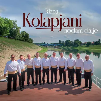 Hodam dalje by Klapa Kolapjani