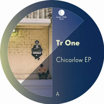 Chicarlow EP by Tr One