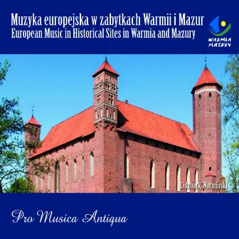 European Music in Historical Sites in Warmia and Mazury by Pro Musica Antiqua