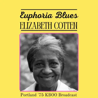 Euphoria Blues (Live Portland '75) by Elizabeth Cotten