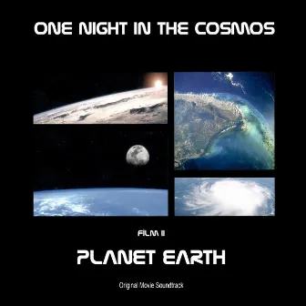 Planet Earth: Film II from TV Series One Night in the Cosmos (Original Motion Picture Soundtrack) by Olivier Hecho