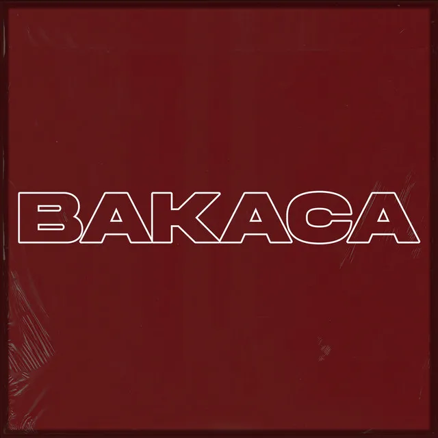 Bakaca!!!