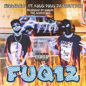 FUQ12 by Gunior the Godfather