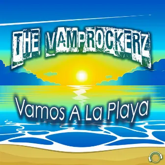 Vamos A La Playa by The Vamprockerz