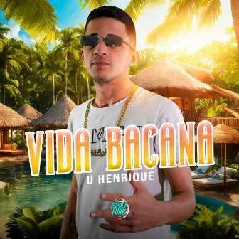 Vida Bacana by U Henrique