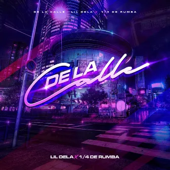 De la Calle by Lil DeLa